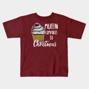 Muffin compares to Christmas, Funny Christmas pun Kids T-Shirt